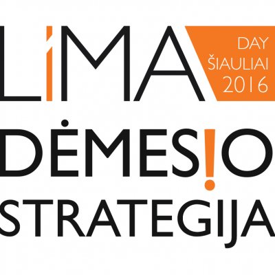 LiMA DAY Šiauliai 2016. DĖMESIO STRATEGIJA