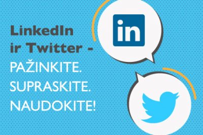 [trend] LinkedIn ir Twitter galimybės marketingui ir verslui