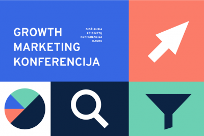 LiMA Day Kaunas'18: Paskutiniai tradicinio marketingo metai. Ką žinote apie Growth Marketing?