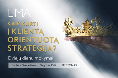 Dviejų dienų LiMA mokymai Birštone: kaip kurti į klientą orientuotą strategiją? 