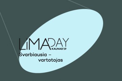 LiMA DAY KAUNAS'19: Svarbiausia - vartotojas