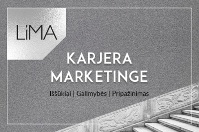 Karjera marketinge: iššūkiai, galimybės, pripažinimas