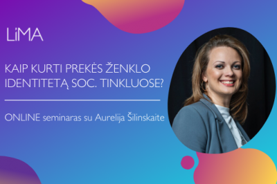 LiMA ONLINE: Kaip sukurti prekės ženklo identitetą socialiniuose tinkluose?