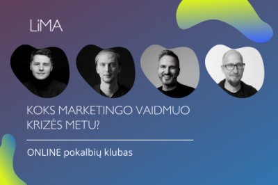 LiMA ONLINE: Koks marketingo vaidmuo krizės metu?
