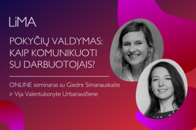 LiMA ONLINE: Pokyčių valdymas: kaip komunikuoti su darbuotojais dabar ir kam būti pasiruošus?