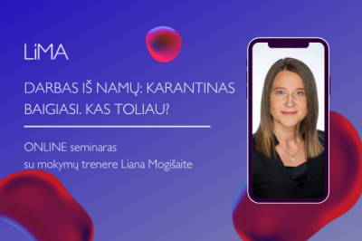 LiMA ONLINE: Darbas iš namų: karantinas baigiasi. Kas toliau?