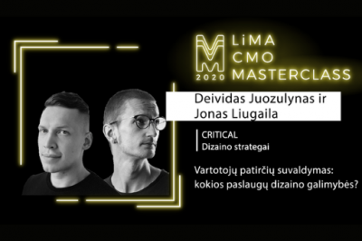 LiMA CMO MASTERCLASS ONLINE: Vartotojų patirčių suvaldymas: kokios paslaugų dizaino galimybės? 