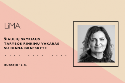 LiMA Šiaulių skyriaus tarybos rinkimų vakaras ir pokalbių klubas su Diana Grapskyte