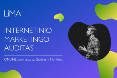 LiMA ONLINE:  Internetinio marketingo auditas: dirbate efektyviai ar švaistote pinigus?