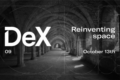 [LiMA REKOMENDUOJA] DEX 09 | Reinventing space