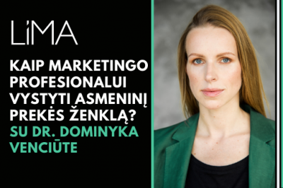 LiMA praktinė sesija: Kaip marketingo profesionalui vystyti asmeninį prekės ženklą? Su Dr....
