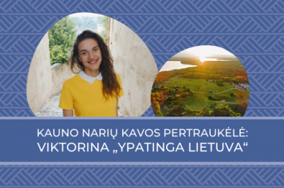 Kauno narių kavos pertraukėlė: viktorina „Ypatinga Lietuva“