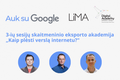  3-ių sesijų skaitmeninio eksporto akademija „Kaip plėsti verslą internetu?"