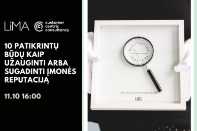 10 patikrintų būdų kaip užauginti arba sugadinti savo įmonės reputaciją