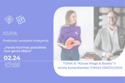 [LiMA REKOMENDUOJA] KUFA Praktiniai verslumo mokymai| Verslo kūrimas prasideda nuo geros idėjos