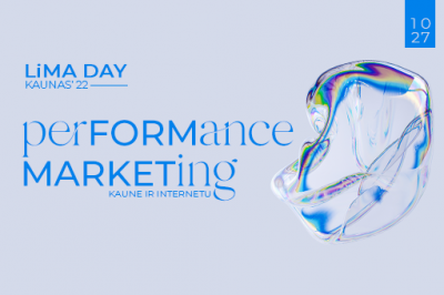 Renginio įrašas | LiMA DAY KAUNAS'22: PERFORMANCE MARKETING