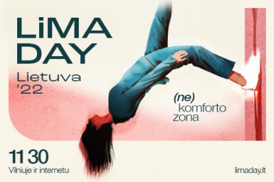 LiMA DAY LIETUVA'22: (NE)KOMFORTO ZONA 