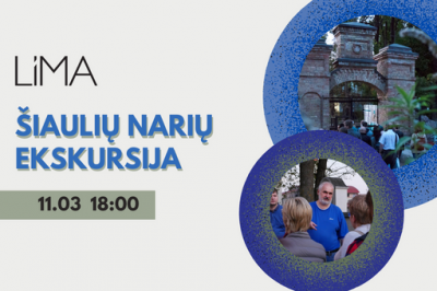 LiMA Šiaulių skyriaus narių susitikimas ir ekskursija