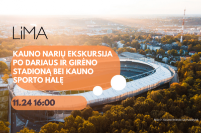 LiMA Kauno narių ekskursija po Dariaus ir Girėno stadioną bei Kauno sporto halę