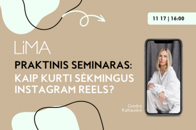 Praktinis seminaras: kaip kurti sėkmingus Instagram Reels?