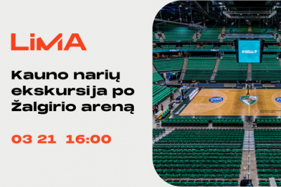 LiMA Kauno narių ekskursija po Žalgirio areną