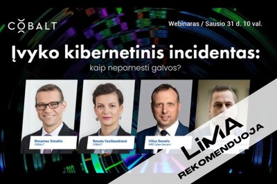 [LiMA REKOMENDUOJA] Webinaras „Įvyko kibernetinis incidentas: kaip nepamesti galvos?"