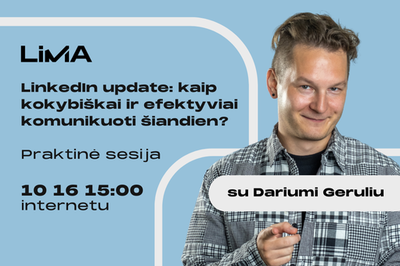 [Praktinė sesija] LinkedIn update: kaip kokybiškai ir efektyviai komunikuoti šiandien?