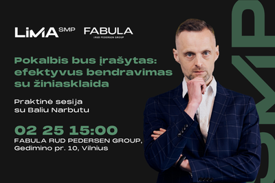 Praktinė sesija: efektyvus bendravimas su žiniasklaida