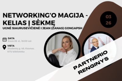 [PARTNERIO RENGINYS] Networking’o magija - kelias į sėkmę