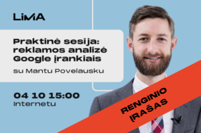 Renginio įrašas | Praktinė sesija su Mantu Povelausku: reklamos analizė Google įrankiais