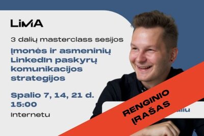 Renginio įrašas | 3 dalių MASTERCLASS sesijos: įmonės ir asmeninių LinkedIn paskyrų komunikacijos...