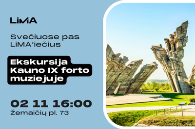 Svečiuose pas LiMA'iečius: Ekskursija Kauno IX forto muziejuje
