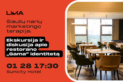 LiMA Šiaulių narių marketingo terapija: ekskursija ir diskusija apie restorano „Gama“ identitetą