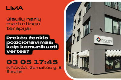 LiMA Šiaulių narių marketingo terapija: prekės ženklo pozicionavimas: kaip komunikuoti vertes?