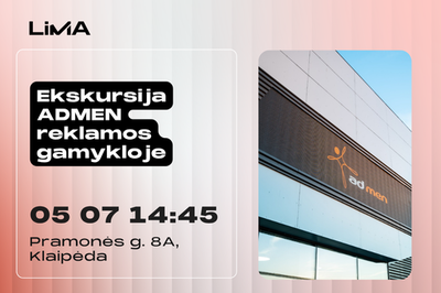 LiMA Klaipėdos narių ekskursija ADMEN reklamos gamykloje